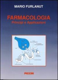 Farmacologia. Principi e applicazioni - Mario Furlanut - copertina