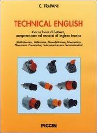 Technical english. Corso base di letture, comprensione ed esercizi di inglese tecnico - Calogero Trapani - copertina
