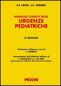 Manuale clinico delle urgenze pediatriche - E. F. Crain,J. C. Gershel - copertina