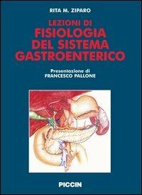 Lezioni di fisiologia del sistema gastroenterico - Rita M. Ziparo - copertina
