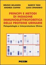 Principi e metodi di indagine immunoelettroforetica delle proteine urinarie. Fisiopatologia e interpretazione clinica