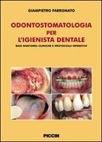 Odontostomatologia per l'igienista dentale. Basi anatomo-cliniche e protocolli operativi