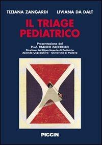 Il triage pediatrico - Tiziana Zangardi,Liviana Da Dalt - copertina
