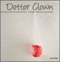 Dottor Clown. Immagini e parole di clownterapia - copertina