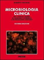 Microbiologia clinica. Per i corsi di laurea in medicina e chirurgia e in professioni sanitarie