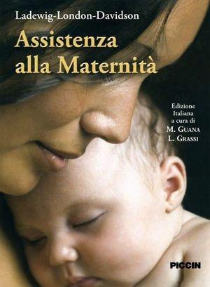 Assistenza alla maternità - Patricia A. Wieland Ladewig,Marcia L. London,Michele R. Davidson - copertina