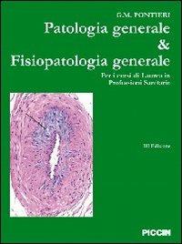 Patologia generale & fisiopatologia generale. Per i corsi di laurea in professioni sanitarie - copertina