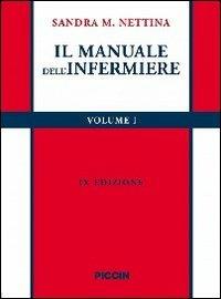 Il manuale dell'infermiere - Sandra M. Nettina - copertina