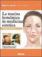 La tossina botulinica in medicina estetica. Guida pratica