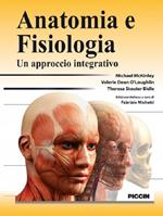 Anatomia e fisiologia. Un approccio integrativo