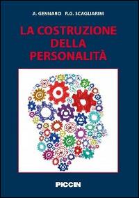 La costruzione della personalità - Accursio Gennaro,Roberta G. Scagliarini - copertina