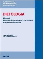 Dietologia. Alimenti. Alimentazione nel sano e nel malato. Integratorii alimentari