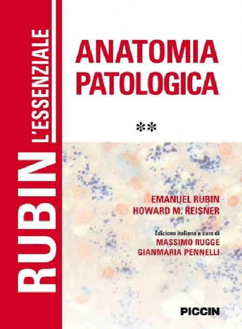 L' essenziale anatomia patologica. Vol. 2 - Emanuel Rubin,Howard M. Reisner - copertina