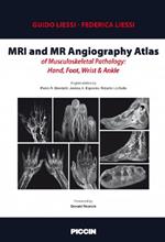 MRI and MR angiography atlas of musculoskeletal pathology: hand, foot, wrist & ankle