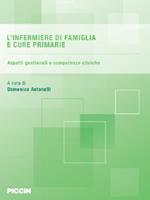 L' infermiere di famiglia e cure primarie. Aspetti gestionali e competenze cliniche