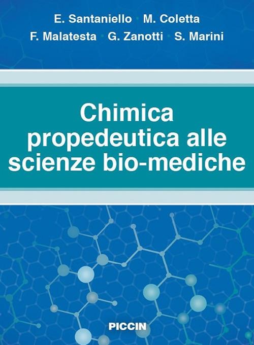 Chimica propedeutica alle scienze bio-mediche - Enzo Santaniello,Massimiliano Coletta,Francesco Malatesta - copertina