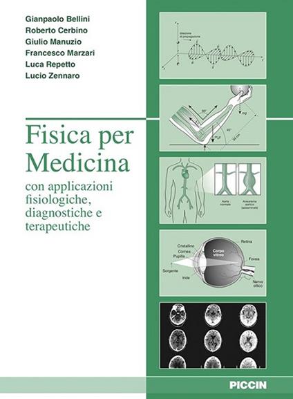 Fisica per medicina con applicazione fisiologiche, diagnostiche e terapeutiche - Giampaola Bellini,Roberto Cerbino,Giulio Manuzio - copertina