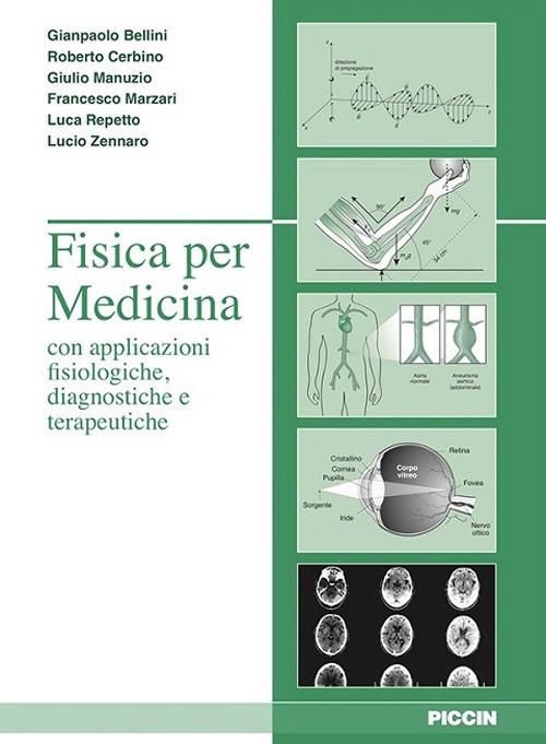 Fisica per medicina con applicazione fisiologiche, diagnostiche e terapeutiche - Giampaola Bellini,Roberto Cerbino,Giulio Manuzio - copertina