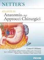 Netter's. Atlante di anatomia e degli approcci chirurgici