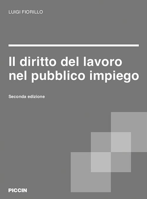 Il diritto del lavoro nel pubblico impiego - Luigi Fiorillo - copertina