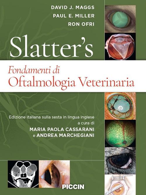 Slatter's fondamenti di oftalmologia veterinaria - Douglas Slatter,David J. Maggs,Paul E. Miller - copertina