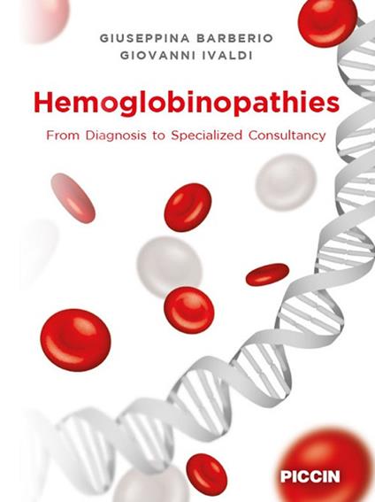 Hemoglobinopathies. From diagnosis to specialized consultancy - Giuseppina Barberio,Giovanni Ivaldi - copertina