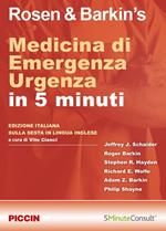 Rosen & Barkin's. Medicina di emergenza. Urgenza in 5 minuti
