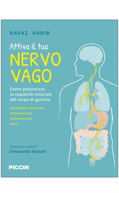 Attiva il tuo nervo vago. Come potenziare la capacità naturale del corpo di guarire - Navaz Habib - copertina