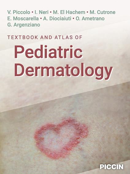 Textbook and atlas of pediatric dermatology - V. Piccolo,I. Neri,M. El Hachem - copertina