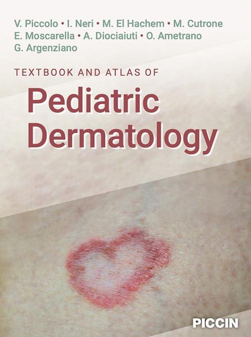 Textbook and atlas of pediatric dermatology - V. Piccolo,I. Neri,M. El Hachem - copertina