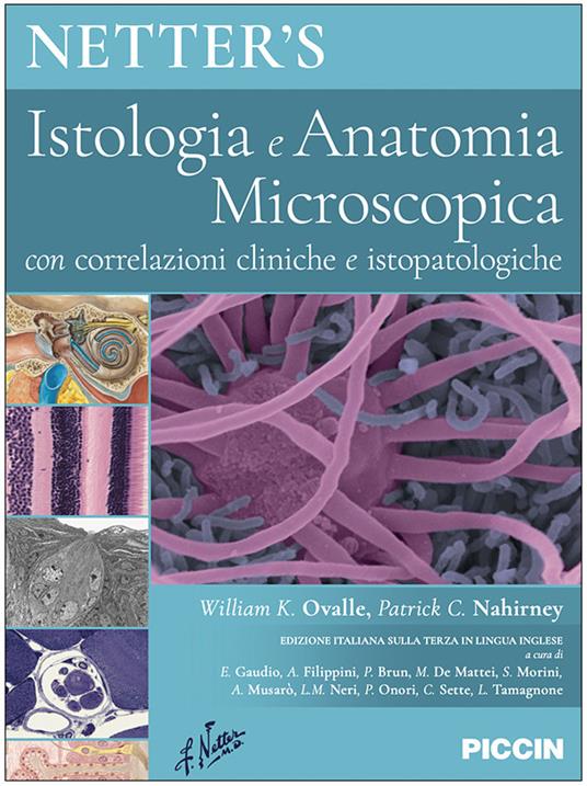 Netter's. Istologia e anatomia microscopica. Con correlazioni cliniche e istopatologiche - William K. Ovalle,Patrick C. Nahirney - copertina