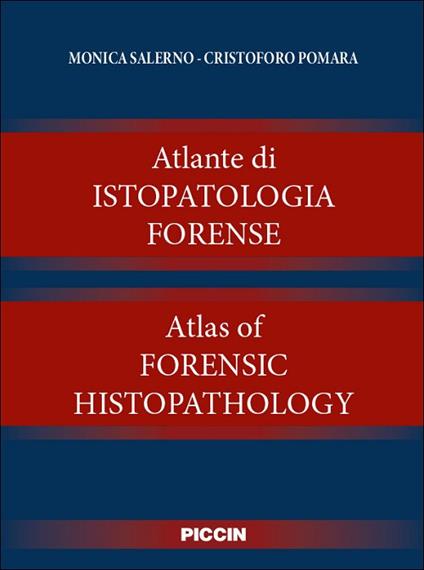 Atlante di istopatologia forense-Atlas of forensic histopathology. Ediz. bilingue - Monica Salerno,Cristoforo Pomara - copertina