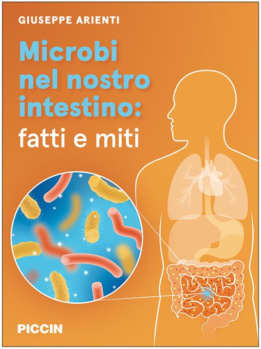 Microbi nel nostro intestino: fatti e miti - Giuseppe Arienti - copertina