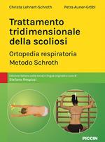 Trattamento tridimensionale della scoliosi. Ortopedia respiratoria. Metodo Schroth