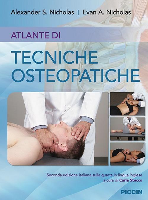Atlante di tecniche osteopatiche - Alexander S. Nicholas,Evan A. Nicholas - copertina