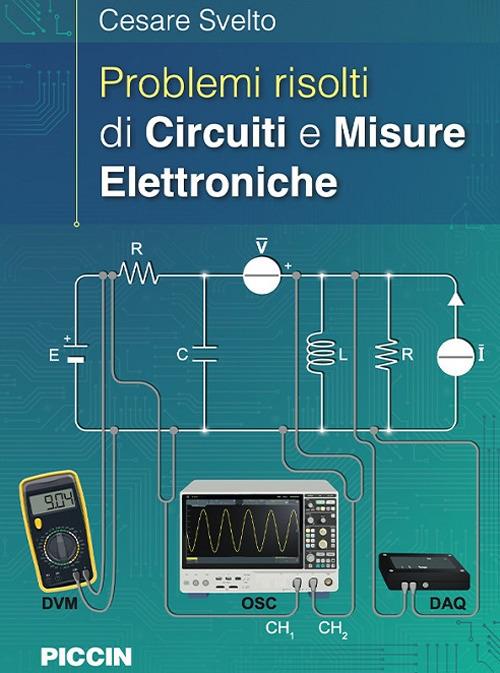 Problemi risolti di circuiti e misure elettroniche - Cesare Svelto - copertina
