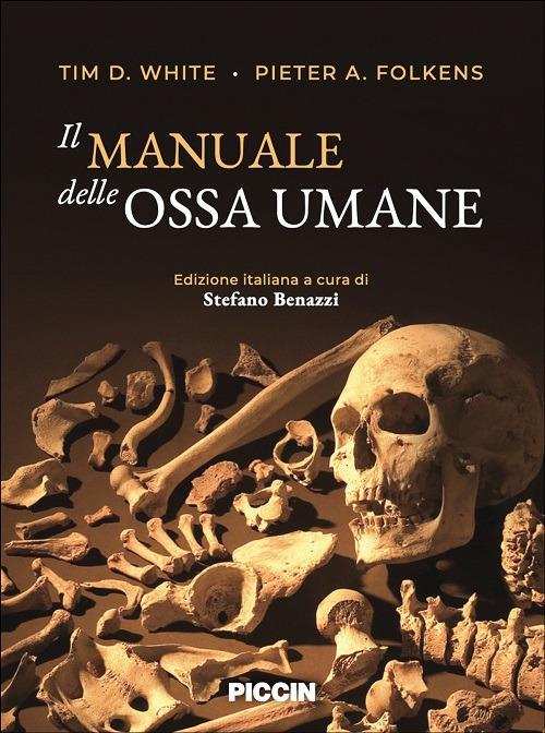 Il manuale delle ossa umane - Tim D. White,Pieter A. Folkens - copertina