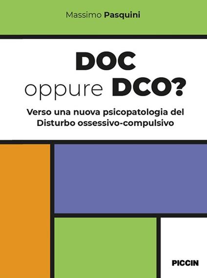 Doc oppure dco? Verso una nuova psicopatologia del disturbo ossessivo-compulsivo - Massimo Pasquini - copertina