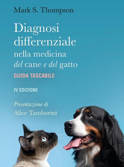 Diagnosi differenziale nella medicina del cane e del gatto. Guida tascabile - Mark S. Thompson - copertina