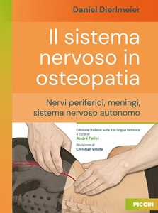Libro Il sistema nervoso in osteopatia. Nervi periferici, meningi, sistema nervoso autonomo Daniel Dierlmeier