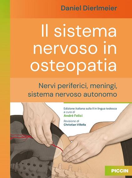 Il sistema nervoso in osteopatia. Nervi periferici, meningi, sistema nervoso autonomo - Daniel Dierlmeier - copertina