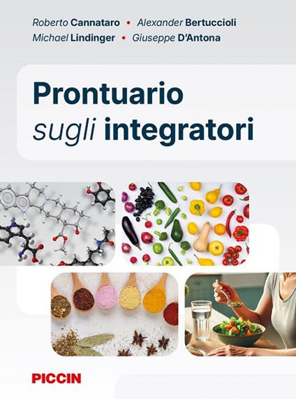 Prontuario sugli integratori - Roberto Cannataro,Alexander Bertuccioli,Michael Lindinger - copertina