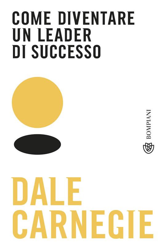 Come diventare un leader di successo - Dale Carnegie - copertina