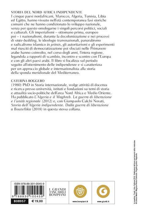Storia del Nord Africa indipendente. Tra imperialismi, nazionalismi e autoritarismi - Caterina Roggero - 2
