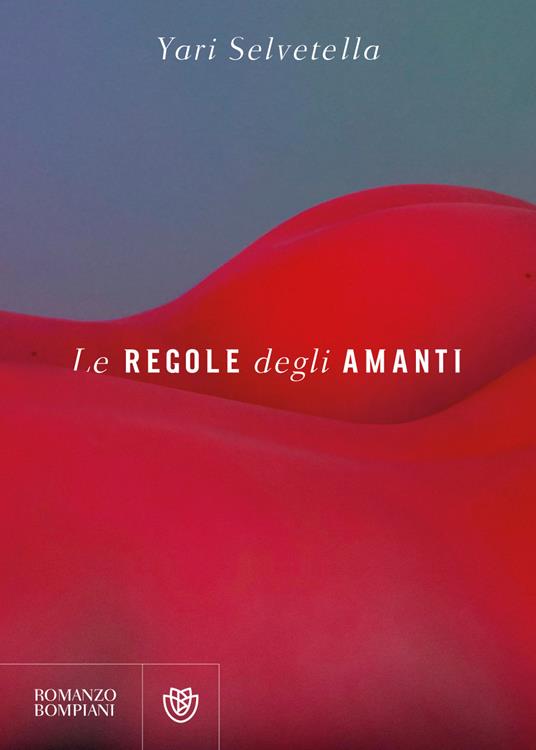 Le regole degli amanti - Yari Selvetella - copertina