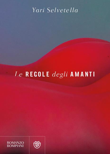 Le regole degli amanti - Yari Selvetella - copertina