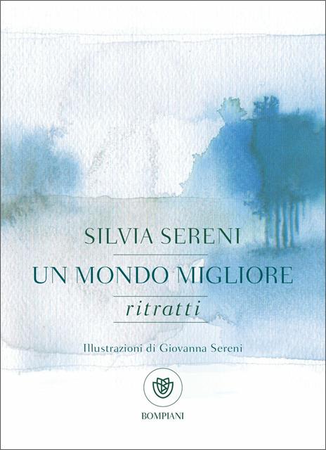 Un mondo migliore. Ritratti - Silvia Sereni - copertina