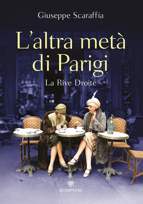 L'altra metà di Parigi. La rive droite - Giuseppe Scaraffia - copertina