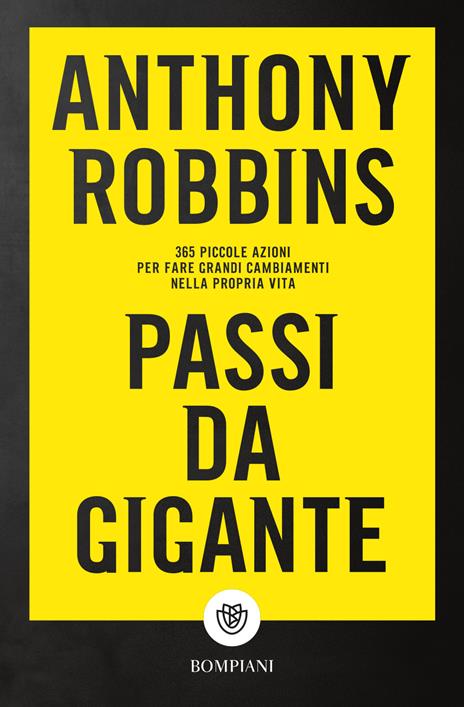 Passi da gigante. 365 piccole azioni per fare grandi cambiamenti nella propria vita - Anthony Robbins - copertina