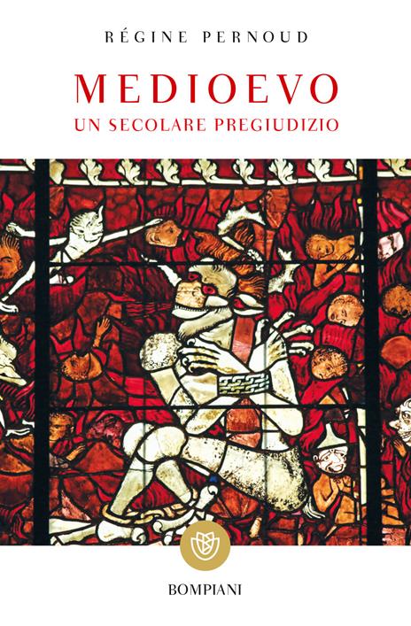 Medioevo. Un secolare pregiudizio - Régine Pernoud - copertina